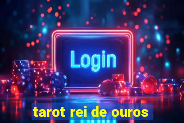 tarot rei de ouros