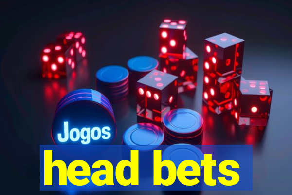 head bets