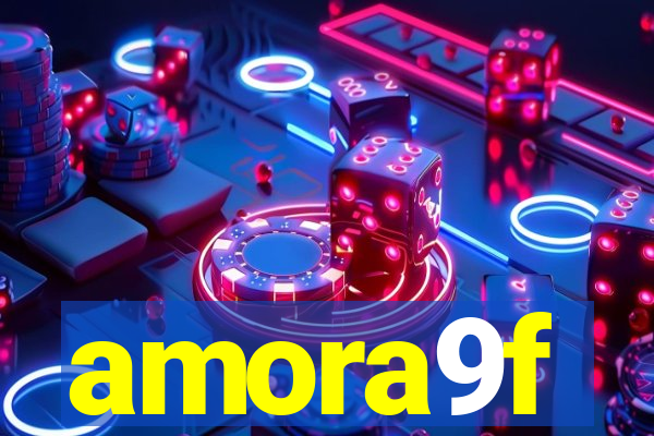 amora9f