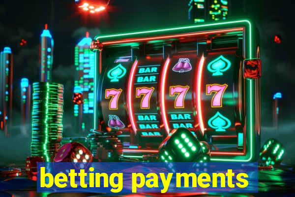 betting payments