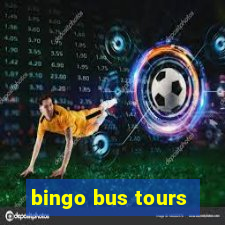 bingo bus tours