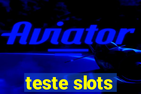 teste slots