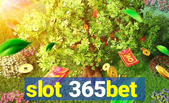 slot 365bet