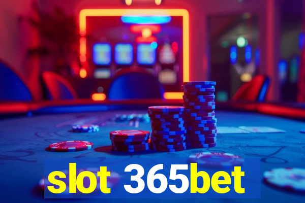 slot 365bet