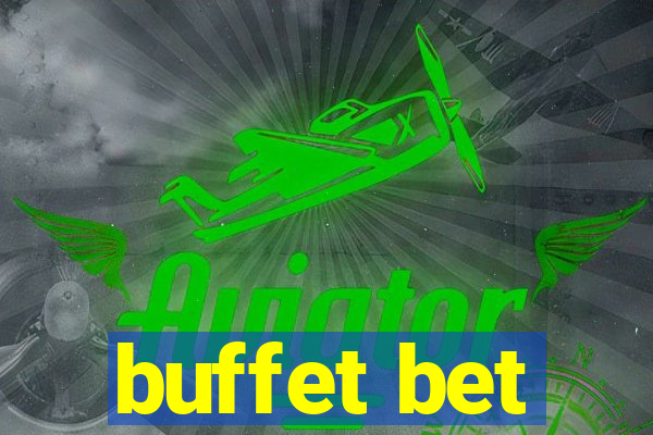 buffet bet