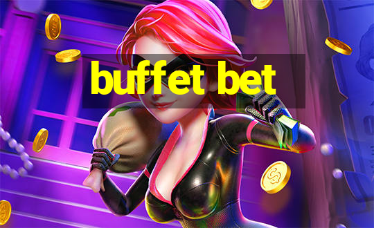 buffet bet