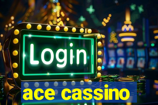 ace cassino