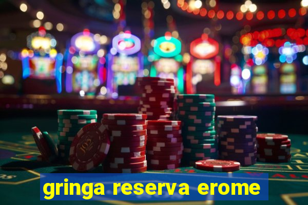 gringa reserva erome