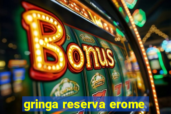 gringa reserva erome