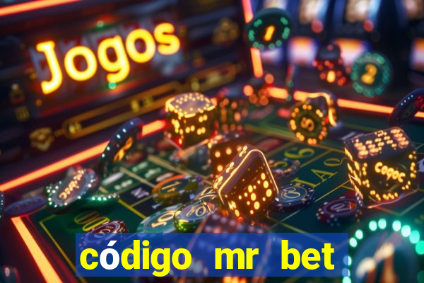 código mr bet rodadas grátis