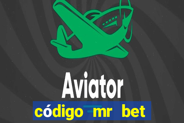 código mr bet rodadas grátis