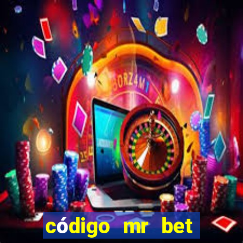 código mr bet rodadas grátis