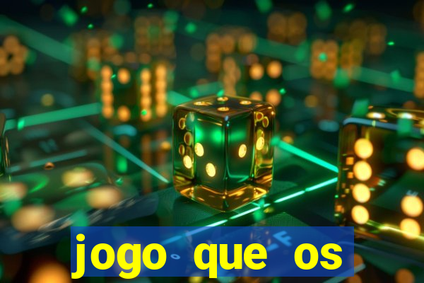 jogo que os famosos jogam para ganhar dinheiro