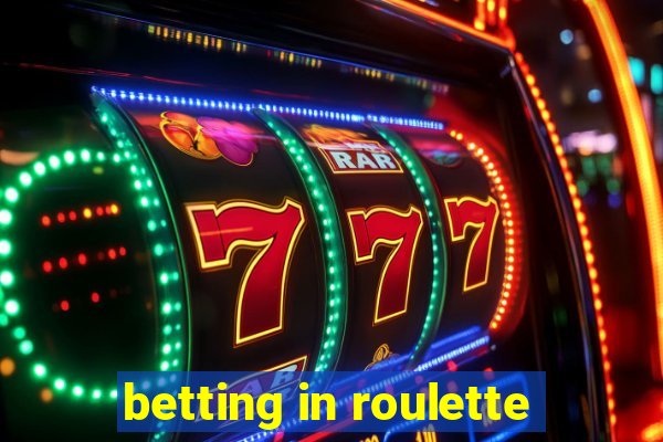 betting in roulette