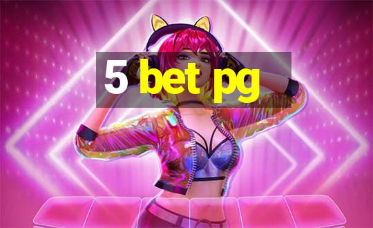 5 bet pg