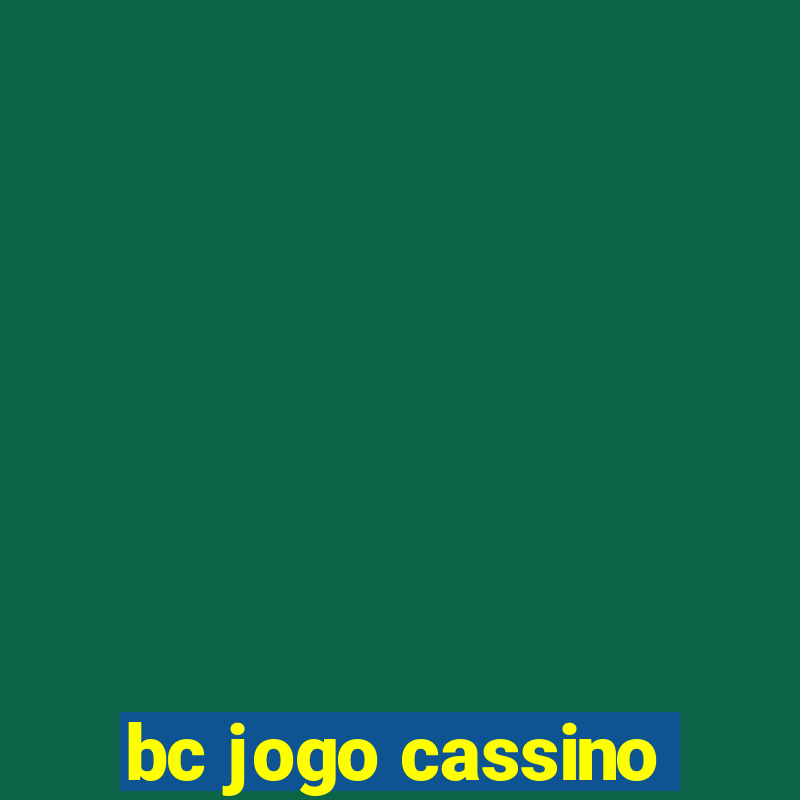 bc jogo cassino