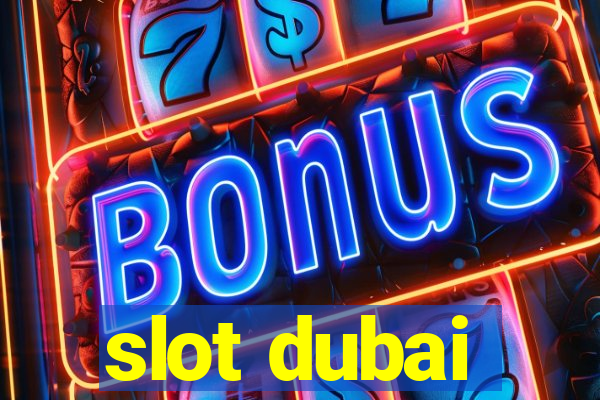 slot dubai