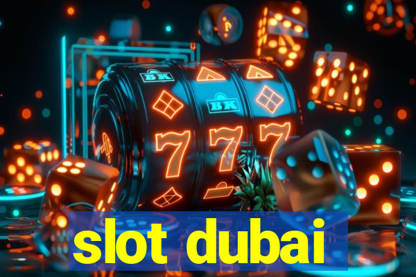 slot dubai