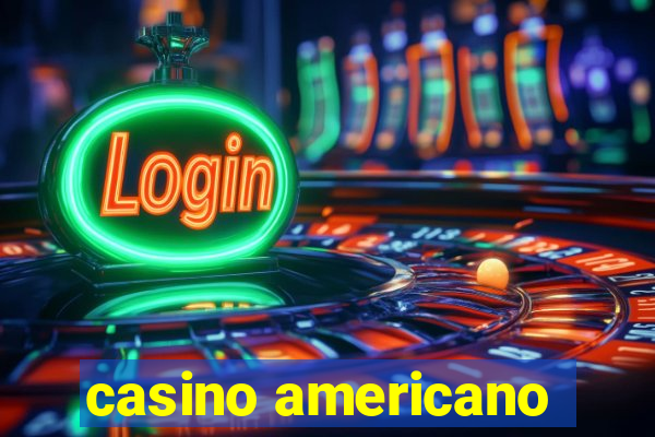 casino americano