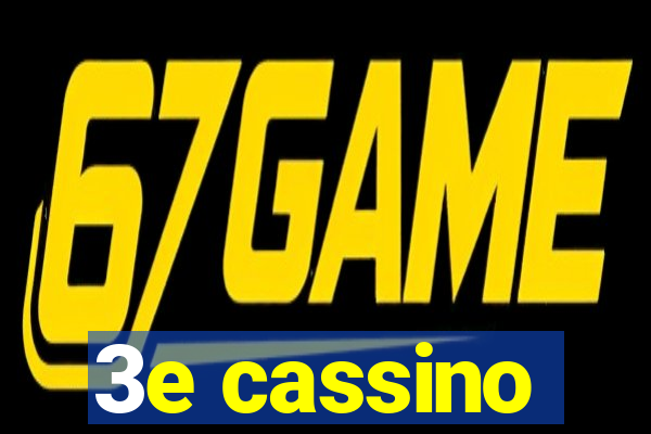 3e cassino