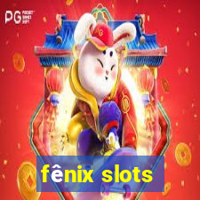 fênix slots