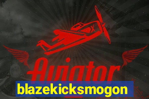 blazekicksmogon