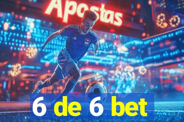 6 de 6 bet