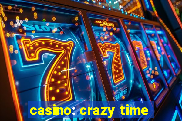 casino: crazy time