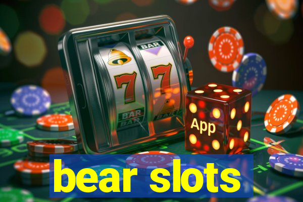 bear slots