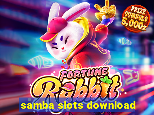 samba slots download