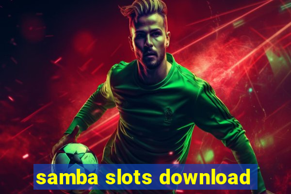 samba slots download