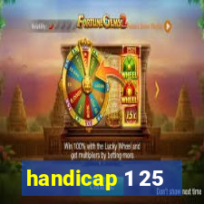 handicap 1 25