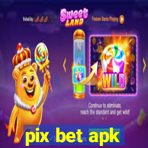 pix bet apk