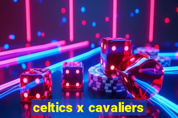 celtics x cavaliers