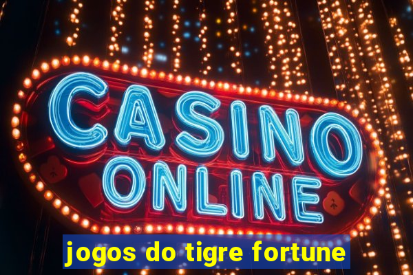 jogos do tigre fortune