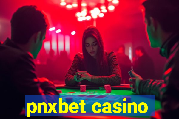 pnxbet casino