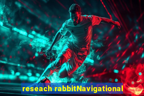 reseach rabbitNavigational