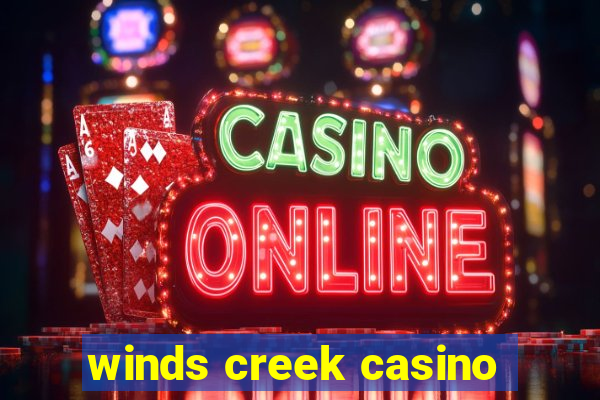 winds creek casino