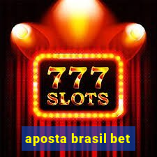 aposta brasil bet