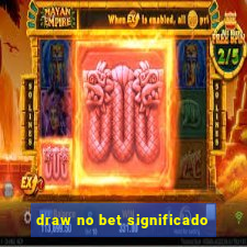 draw no bet significado