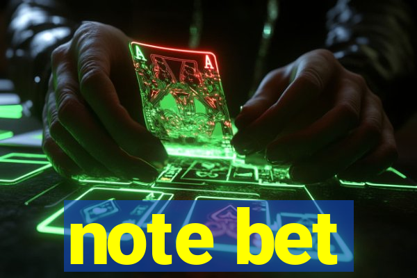 note bet