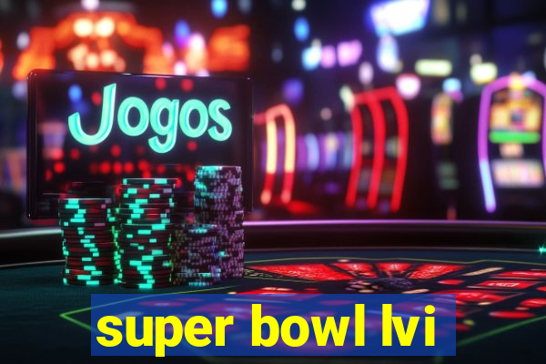 super bowl lvi