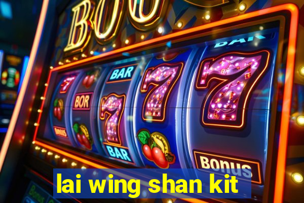 lai wing shan kit