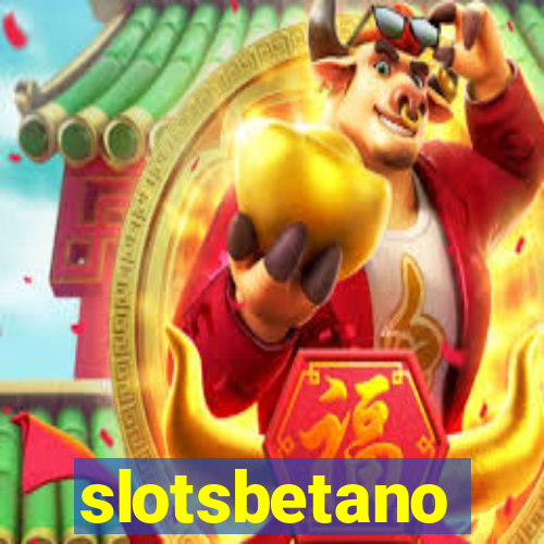 slotsbetano