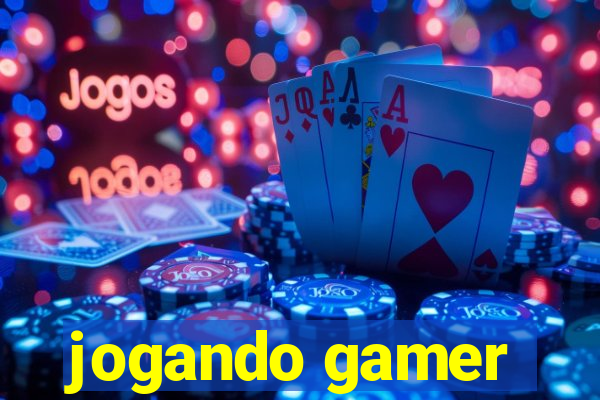 jogando gamer