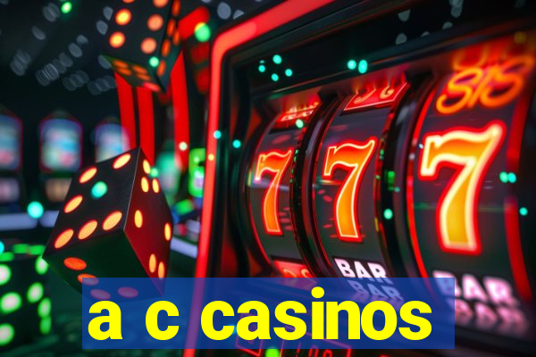 a c casinos