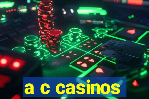 a c casinos