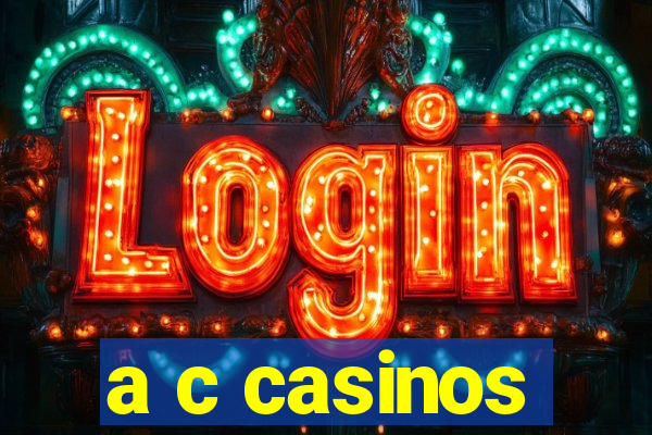 a c casinos