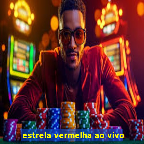 estrela vermelha ao vivo