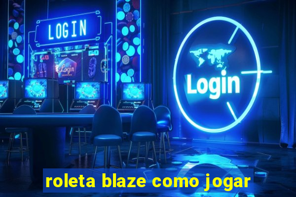 roleta blaze como jogar